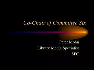 Co-Chair of Committee Six