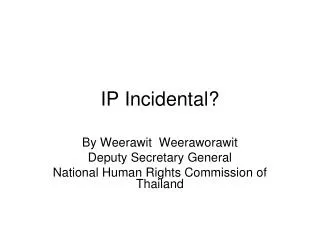 IP Incidental?