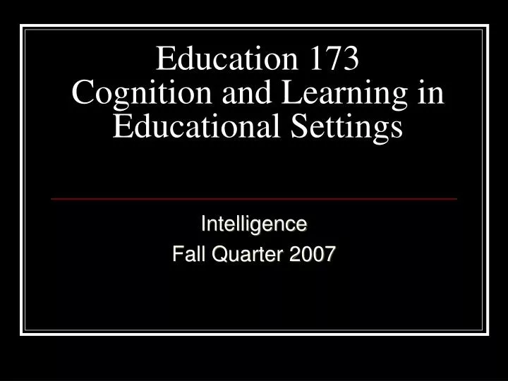 education 173 cognition and learning in educational settings