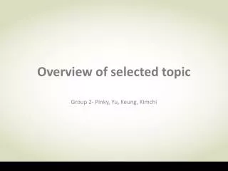 Overview of selected topic