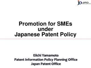 Promotion for SMEs under Japanese Patent Policy
