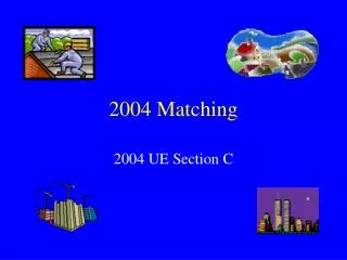 2004 Matching