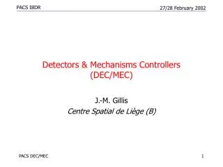 Detectors &amp; Mechanisms Controllers (DEC/MEC)
