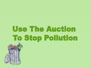 Use The Auction To Stop Pollution