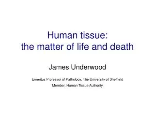 Human tissue: the matter of life and death