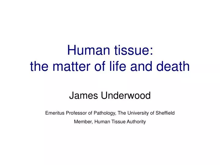 human tissue the matter of life and death