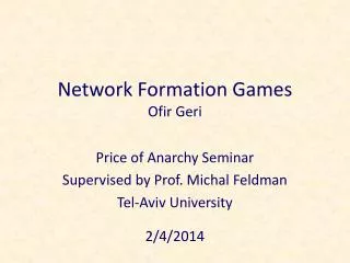 Network Formation Games Ofir Geri