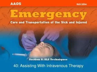 40: Assisting With Intravenous Therapy