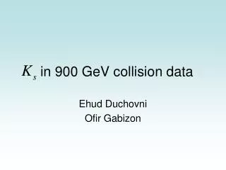in 900 GeV collision data