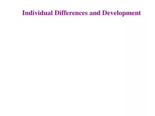 Individual Differences and Development