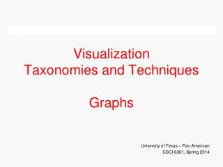 Visualization Taxonomies and Techniques Graphs