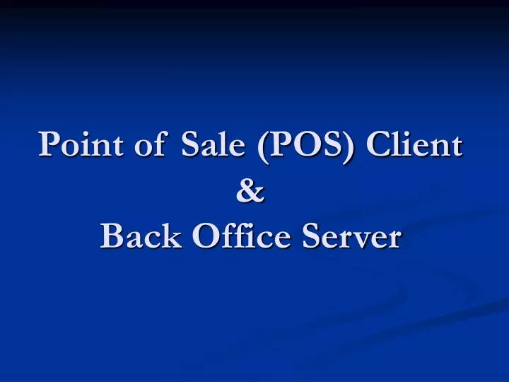 point of sale pos client back office server