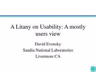 A Litany on Usability: A mostly users view