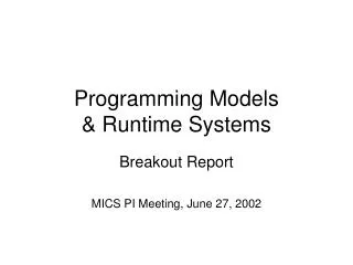 Programming Models &amp; Runtime Systems