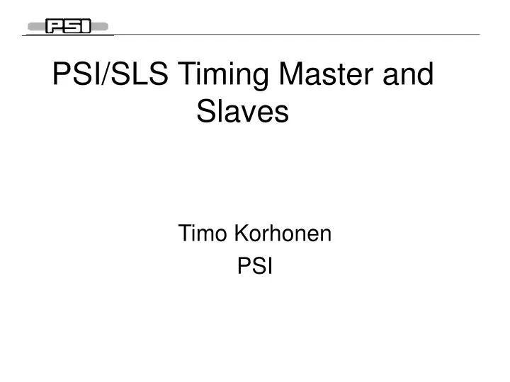 psi sls timing master and slaves