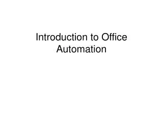 Introduction to Office Automation