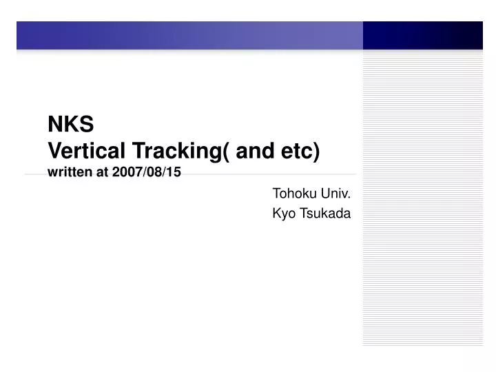 nks vertical tracking and etc written at 2007 08 15