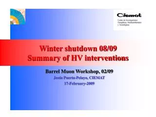 Winter shutdown 08/09 Summary of HV interventions
