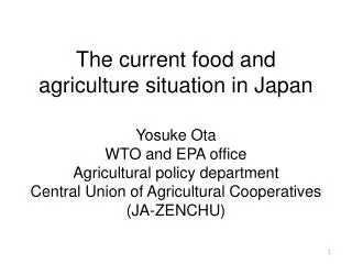 The current food and agriculture situation in Japan