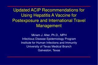 Miriam J. Alter, Ph.D., MPH Infectious Disease Epidemiology Program