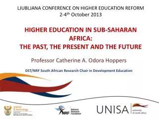Professor Catherine A. Odora Hoppers DST/NRF South African Research Chair in Development Education