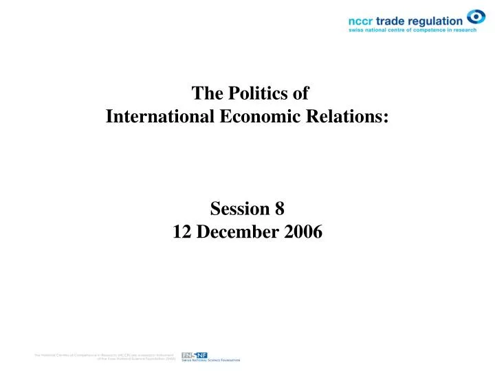 the politics of international economic relations session 8 12 december 2006