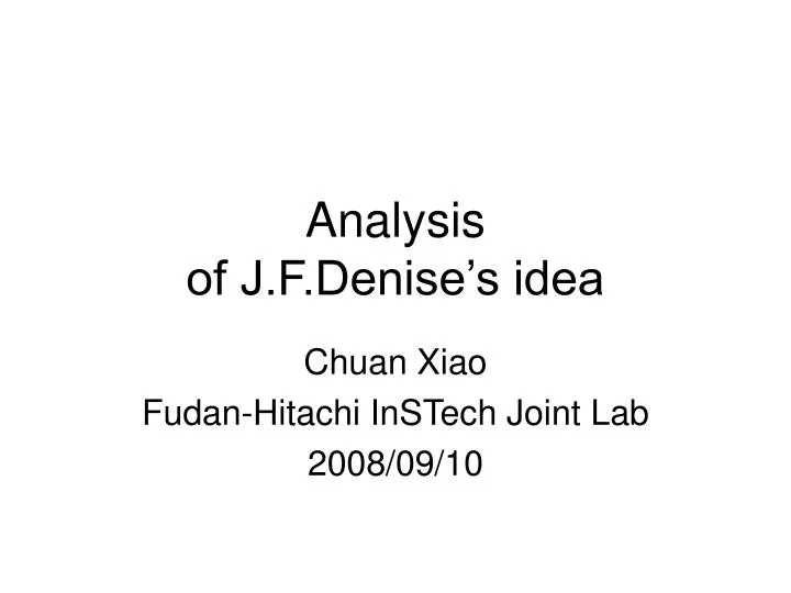 analysis of j f denise s idea