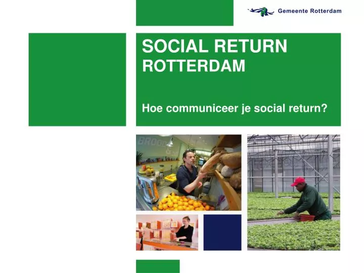 social return rotterdam hoe communiceer je social return