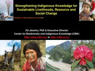 Strengthening Indigenous Knowledge for Sustainable Livelihoods, Resource and Social Change