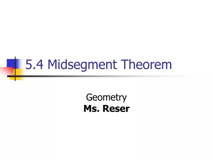 5 4 midsegment theorem