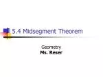 5.4 Midsegment Theorem - slide 1