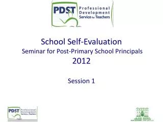 School Self-Evaluation Seminar for Post-Primary School Principals 2012