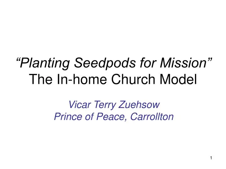 planting seedpods for mission the in home church model