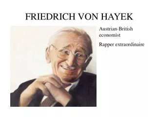 FRIEDRICH VON HAYEK