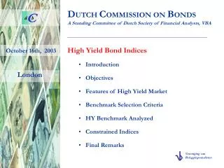 D UTCH C OMMISSION ON B ONDS A Standing Committee of Dutch Society of Financial Analysts, VBA