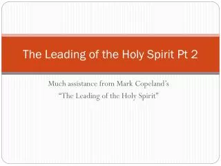 The Leading of the Holy Spirit Pt 2