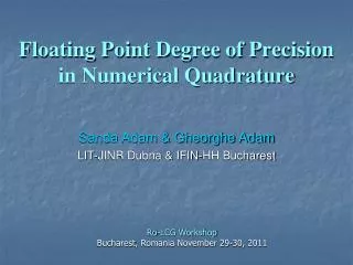 Floating Point Degree of Precision in Numerical Quadrature