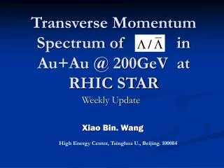 Transverse Momentum Spectrum of in Au+Au @ 200GeV at RHIC STAR