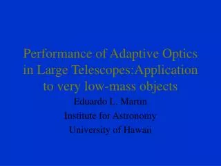 Performance of Adaptive Optics in Large Telescopes:Application to very low-mass objects