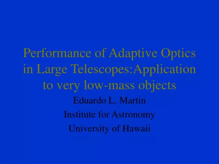 performance of adaptive optics in large telescopes application to very low mass objects