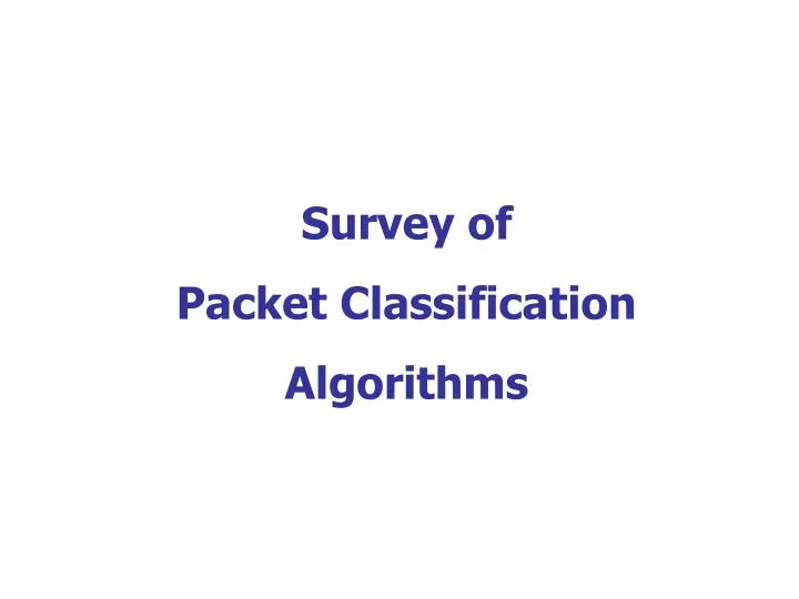 survey of packet classification algorithms