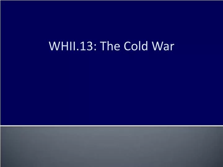 whii 13 the cold war