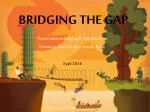 Bridging the gap - slide 1