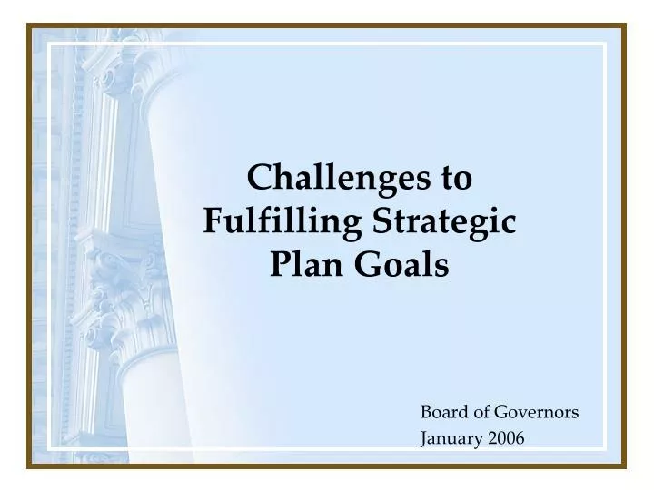 challenges to fulfilling strategic plan goals