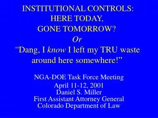 NGA-DOE Task Force Meeting April 11-12, 2001 Daniel S. Miller First Assistant Attorney General