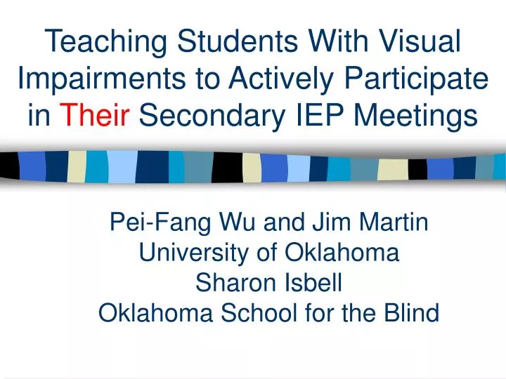 teaching students with visual impairments to actively participate in their secondary iep meetings