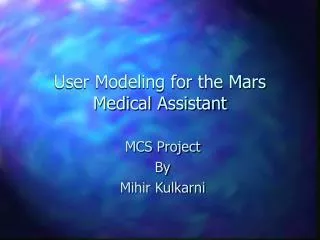 User Modeling for the Mars Medical Assistant