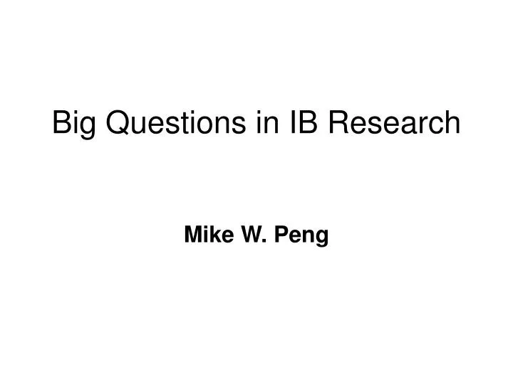 big questions in ib research