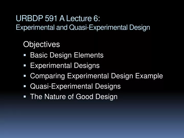 urbdp 591 a lecture 6 experimental and quasi experimental design