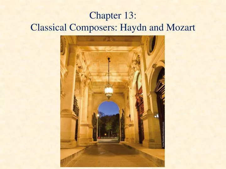 chapter 13 classical composers haydn and mozart
